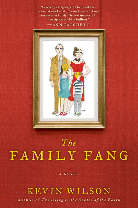 The Family Fang by Kevin Wilson